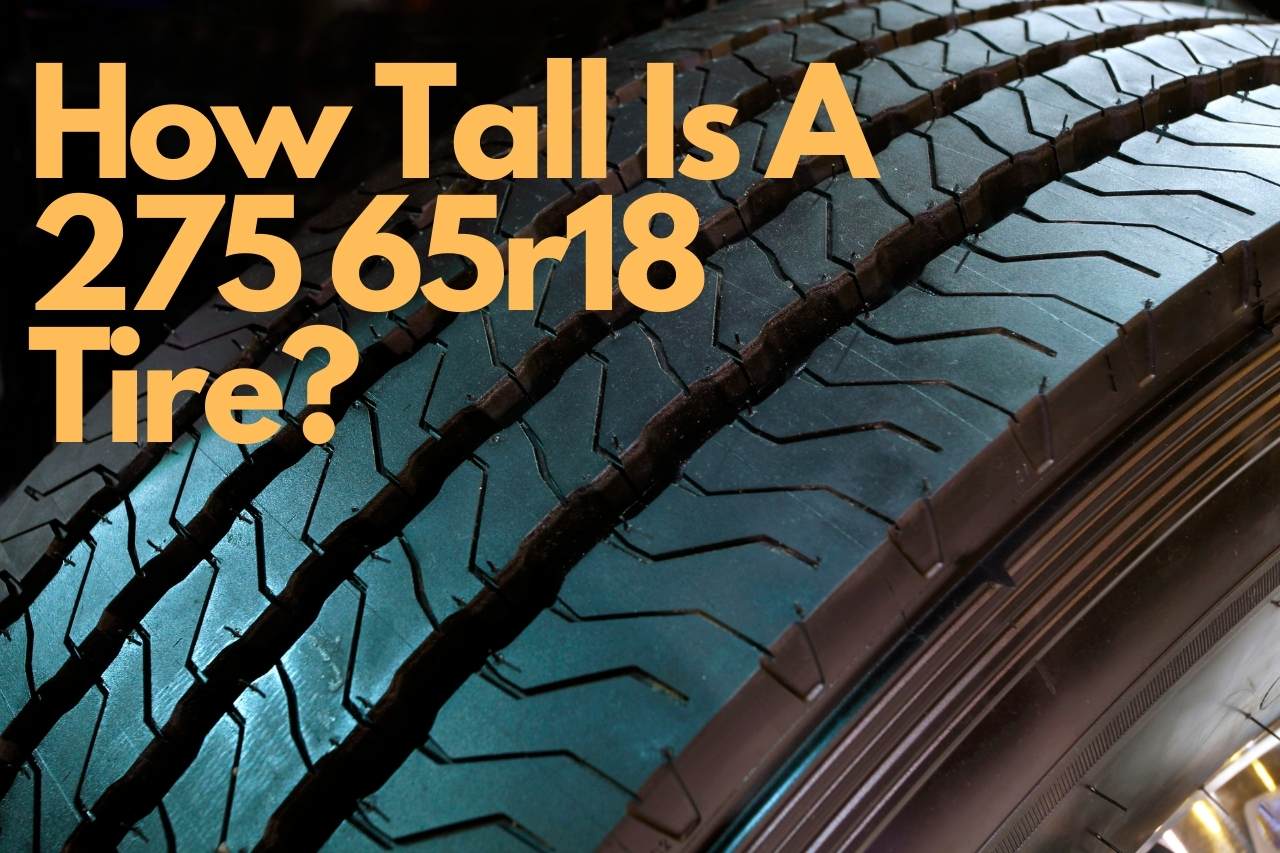 How tall is a 275 65r18 tire