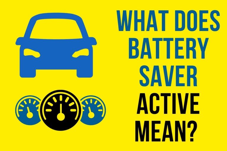 What Does Battery Saver Active Mean? – Guide