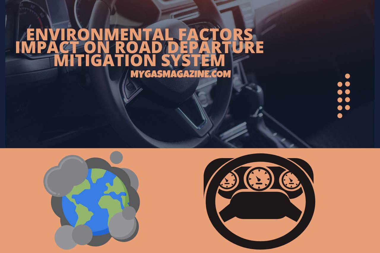 Environmental Factors Impact on Road Departure Mitigation System