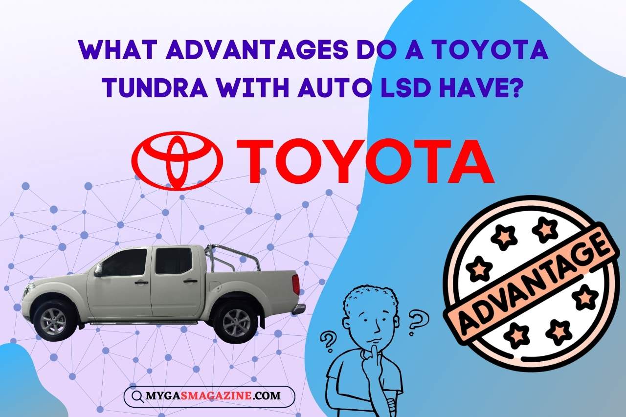What Advantages Do a Toyota Tundra with Auto LSD Have