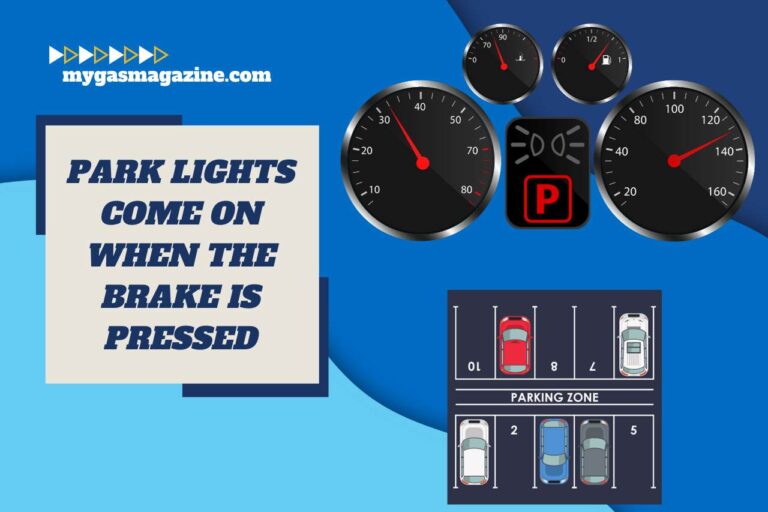 Park Lights Come On When the Brake is Pressed – Understanding the Link!