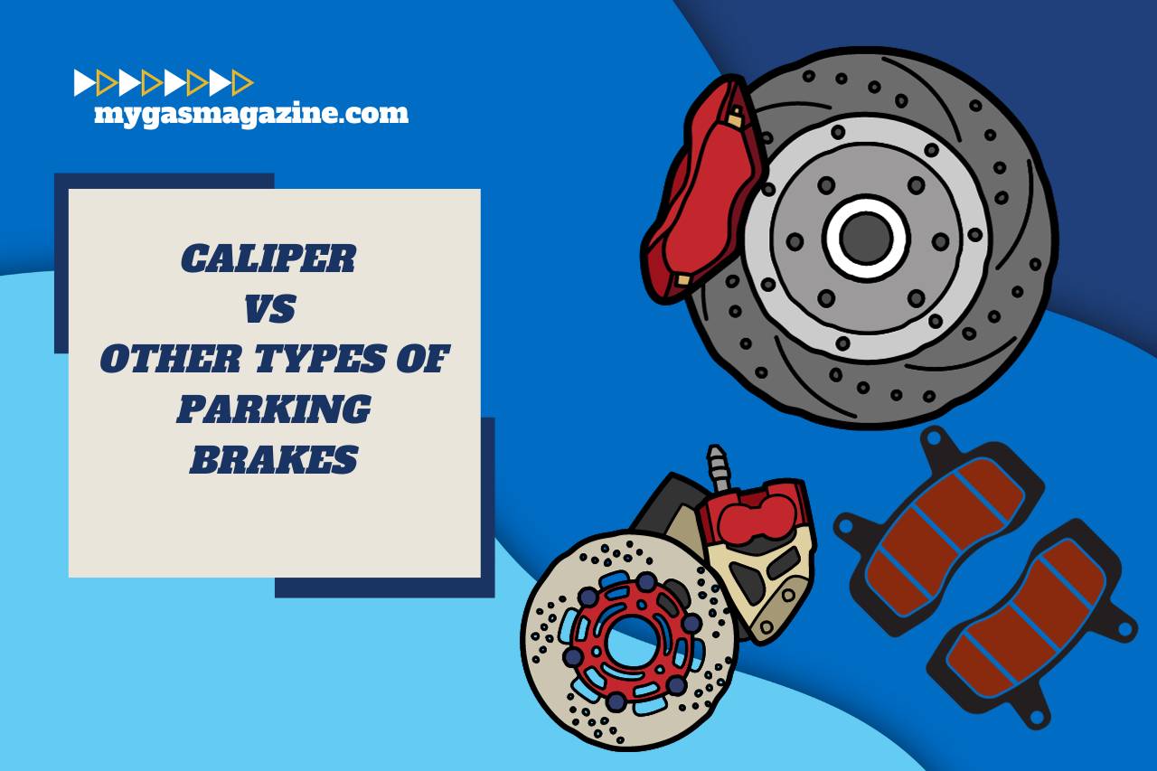 Caliper vs Other Types of Parking Brakes