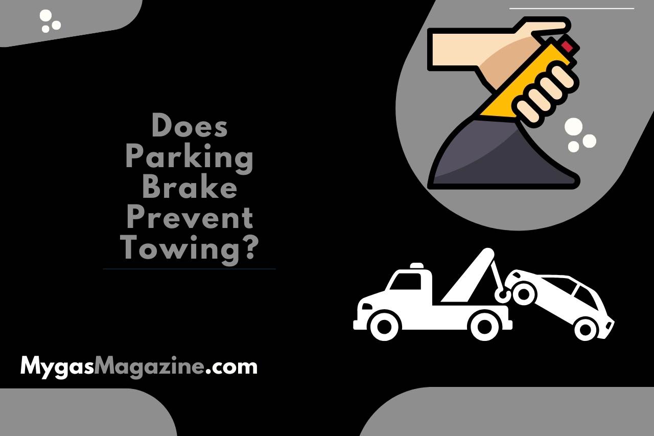 does parking brake prevent towing