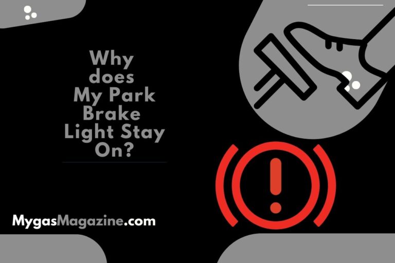 Why does My Park Brake Light Stay On? Demystifying the Issue!