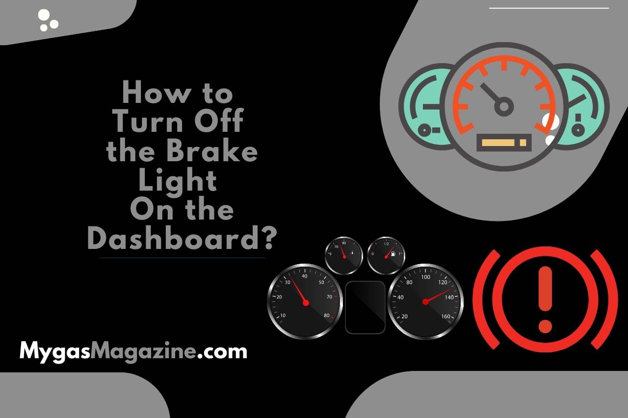 How to Turn Off the Brake Light On the Dashboard