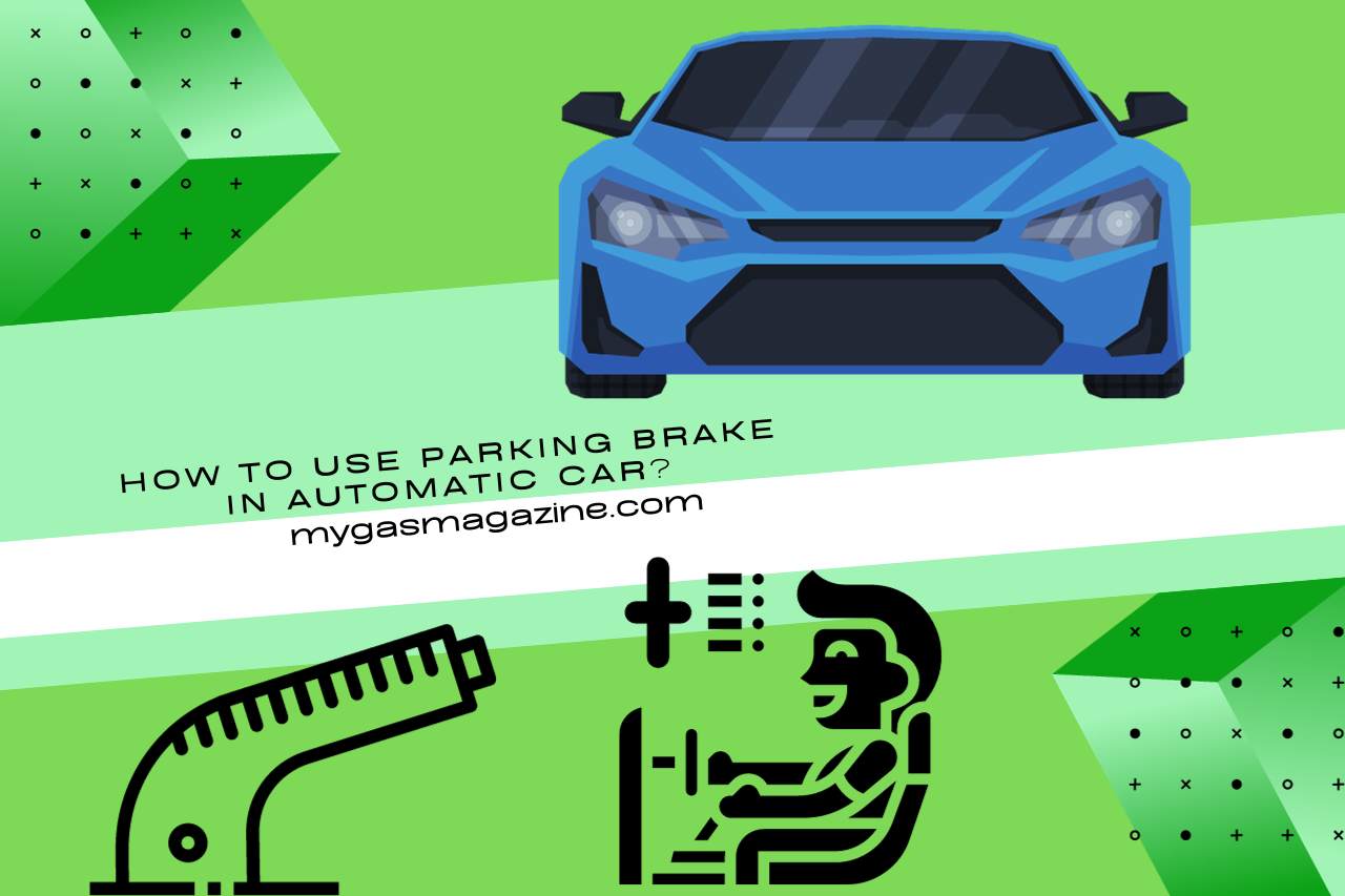 how to use parking brake in automatic car