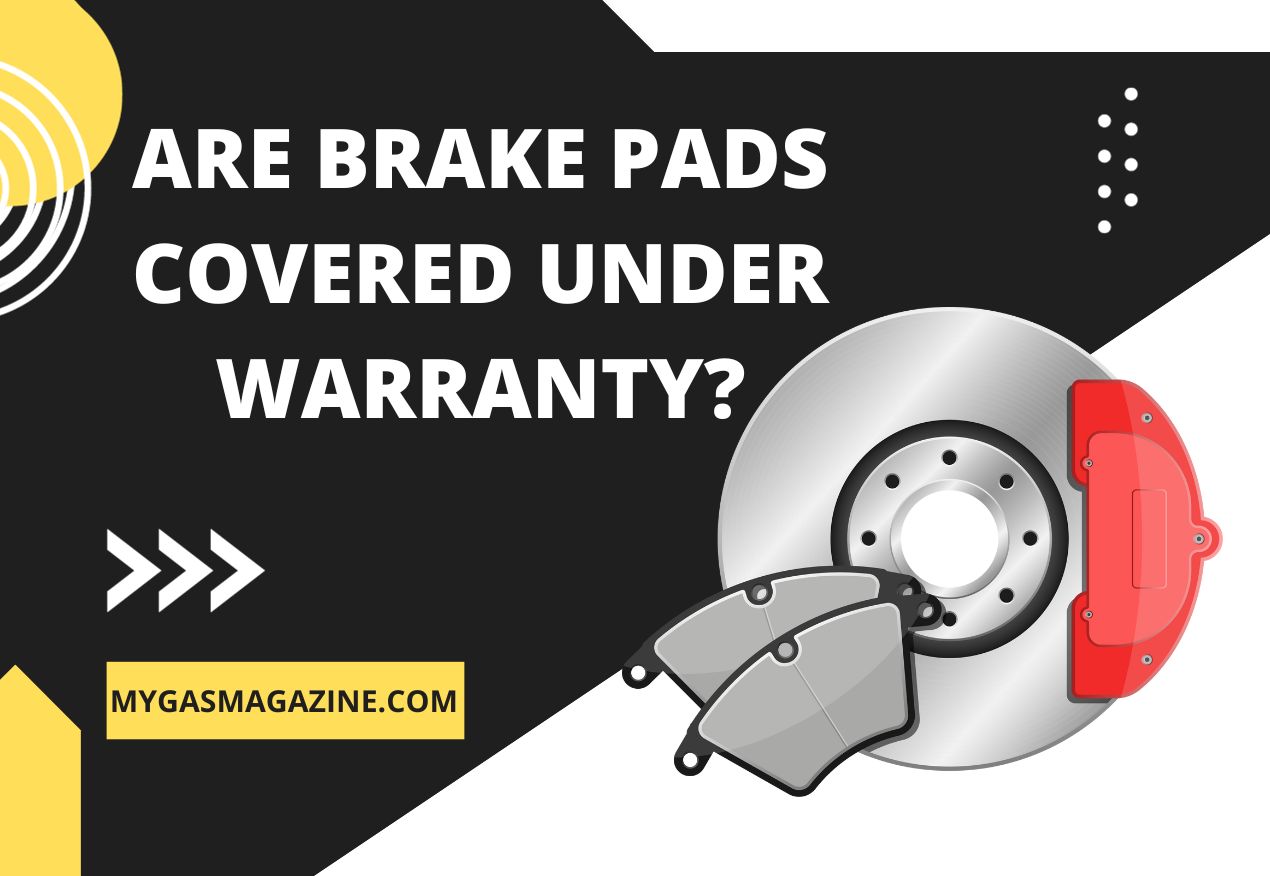 Are Brake Pads Covered Under Warranty