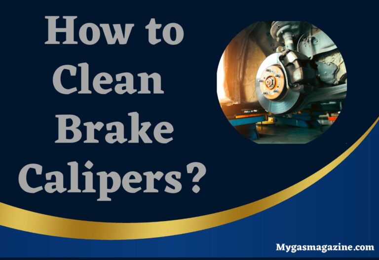 How to Clean Brake Calipers Without Removing Them?