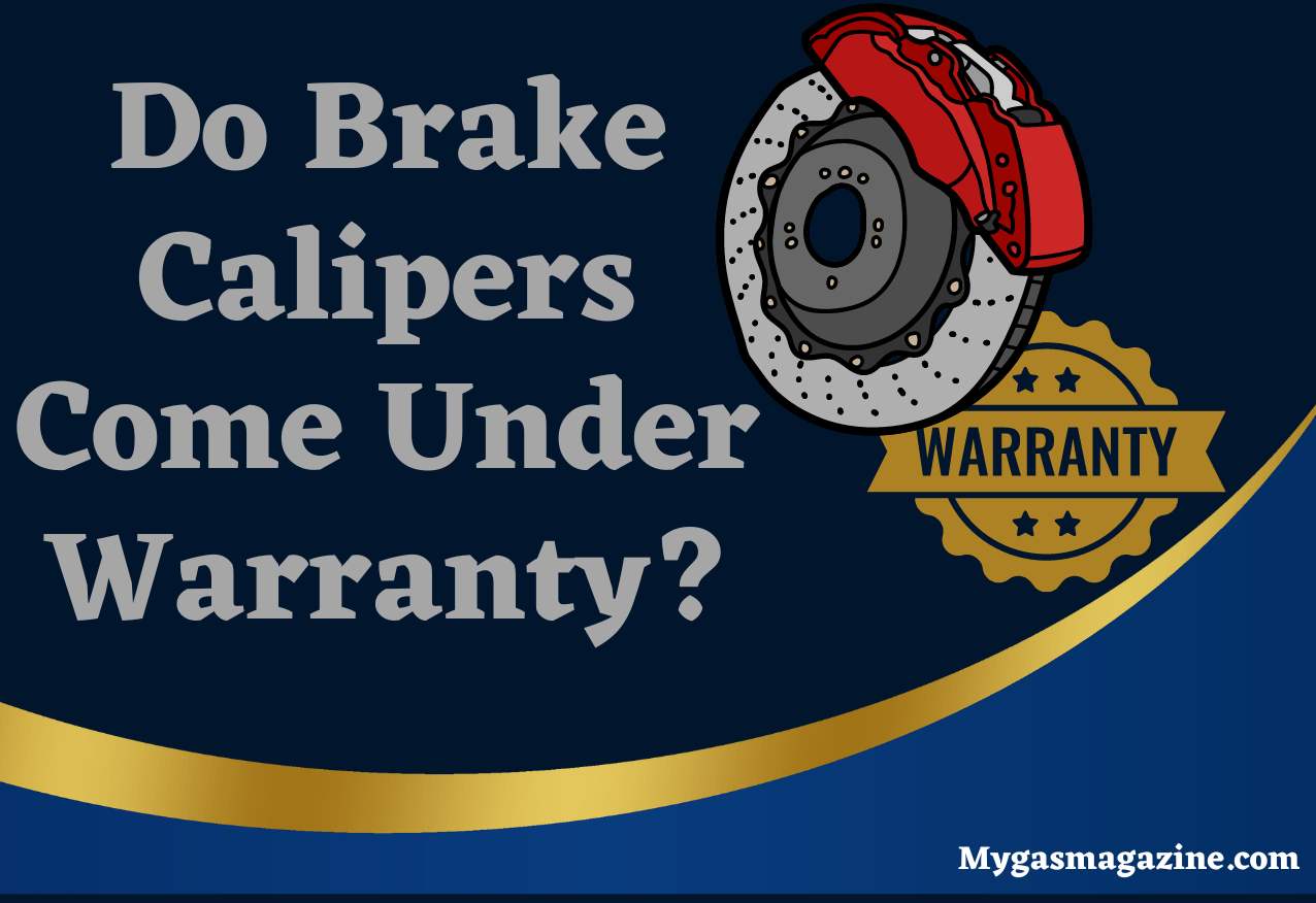 Do brake calipers come under warranty