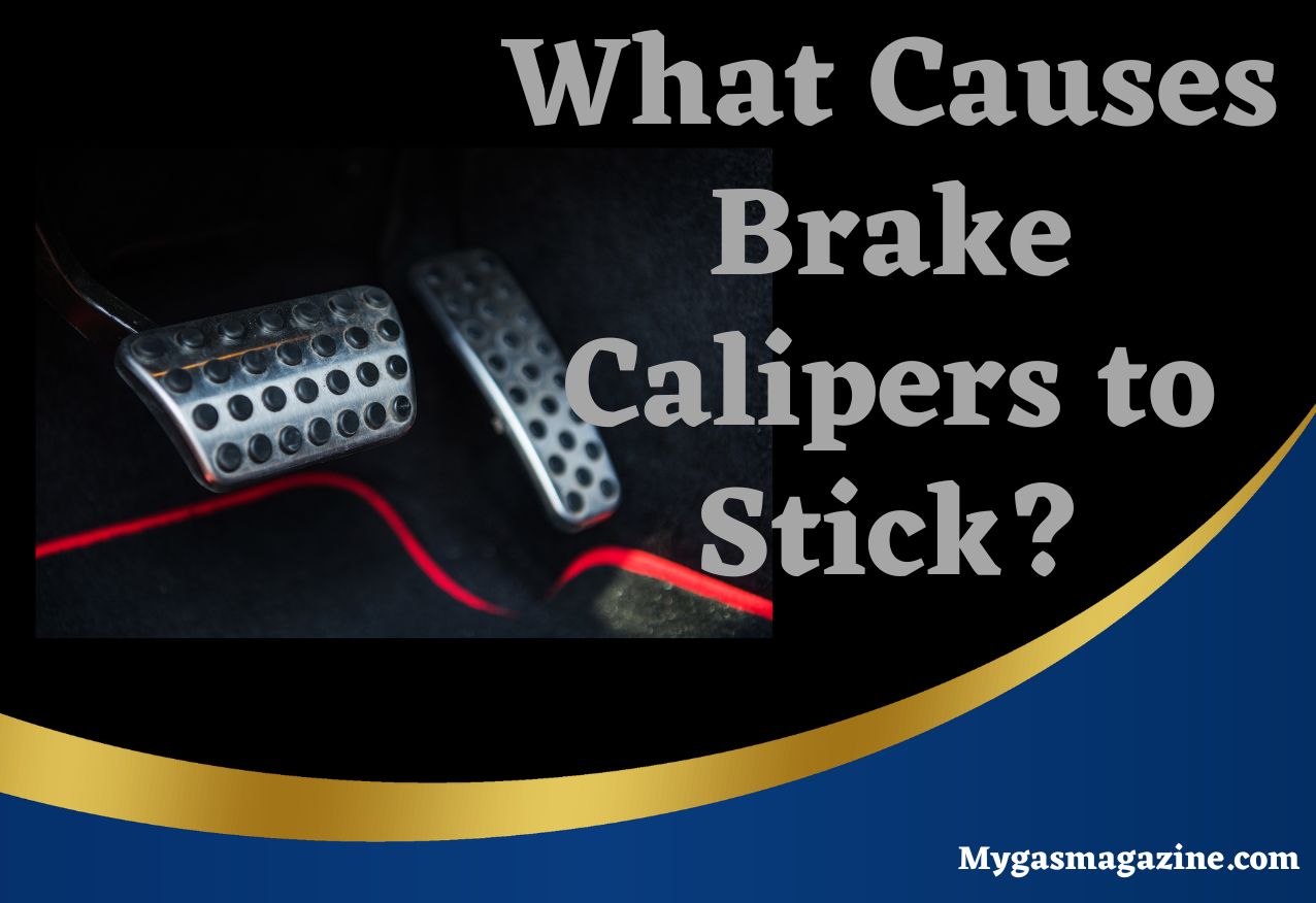 What causes brake calipers to stick