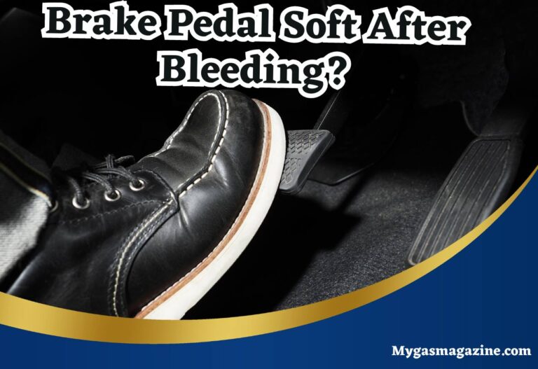 Brake Pedal Soft After Bleeding? [Causes and Fixes]