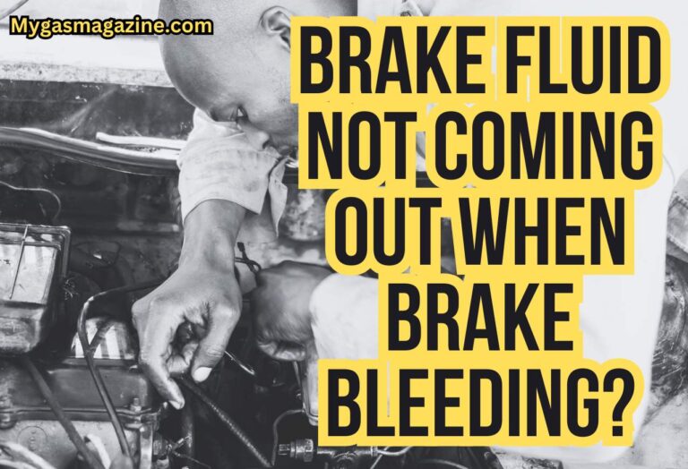 Brake Fluid Not Coming Out When Brake Bleeding?